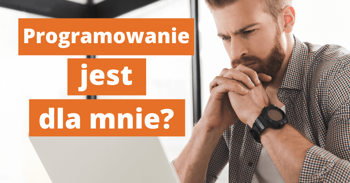 Czy programowanie jest dla mnie?