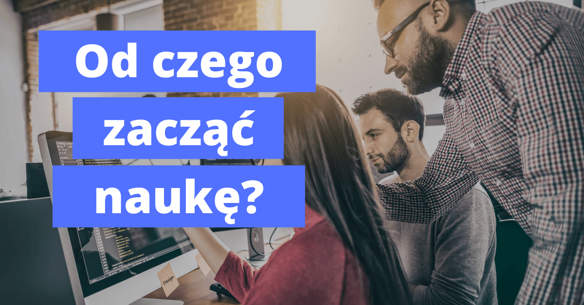 Od czego zacząć naukę programowania?