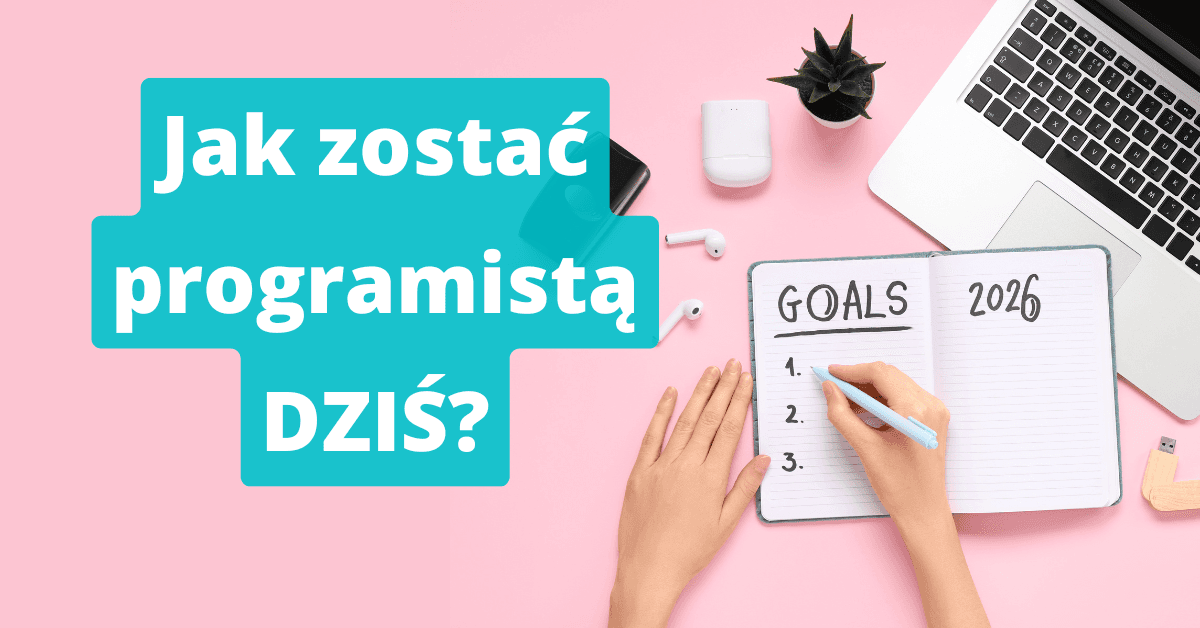 Jak zostać programistą w 2026 roku?