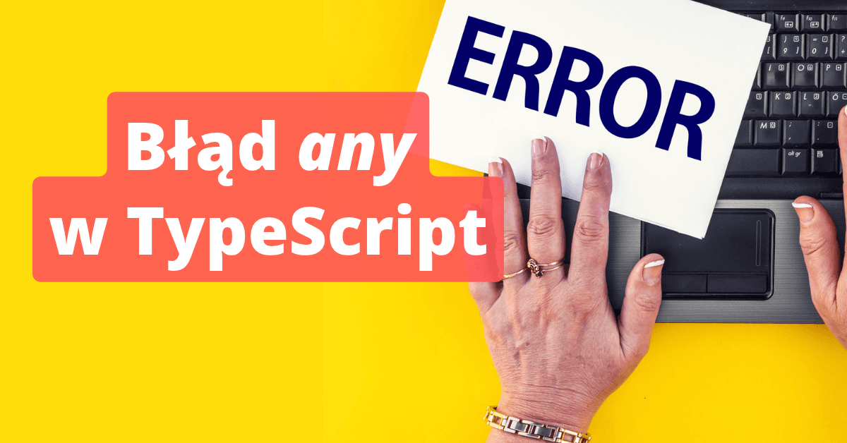 Implicitly has an any type w TypeScript