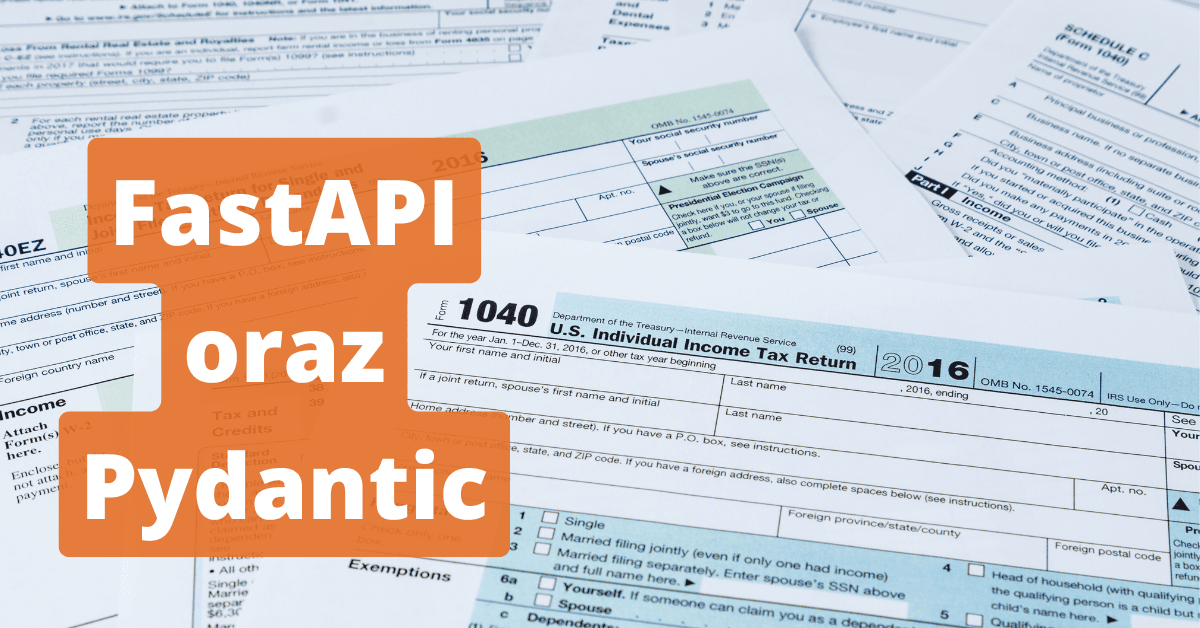 FastAPI i Pydantic: walidacja danych, modele wejścia i wyjścia