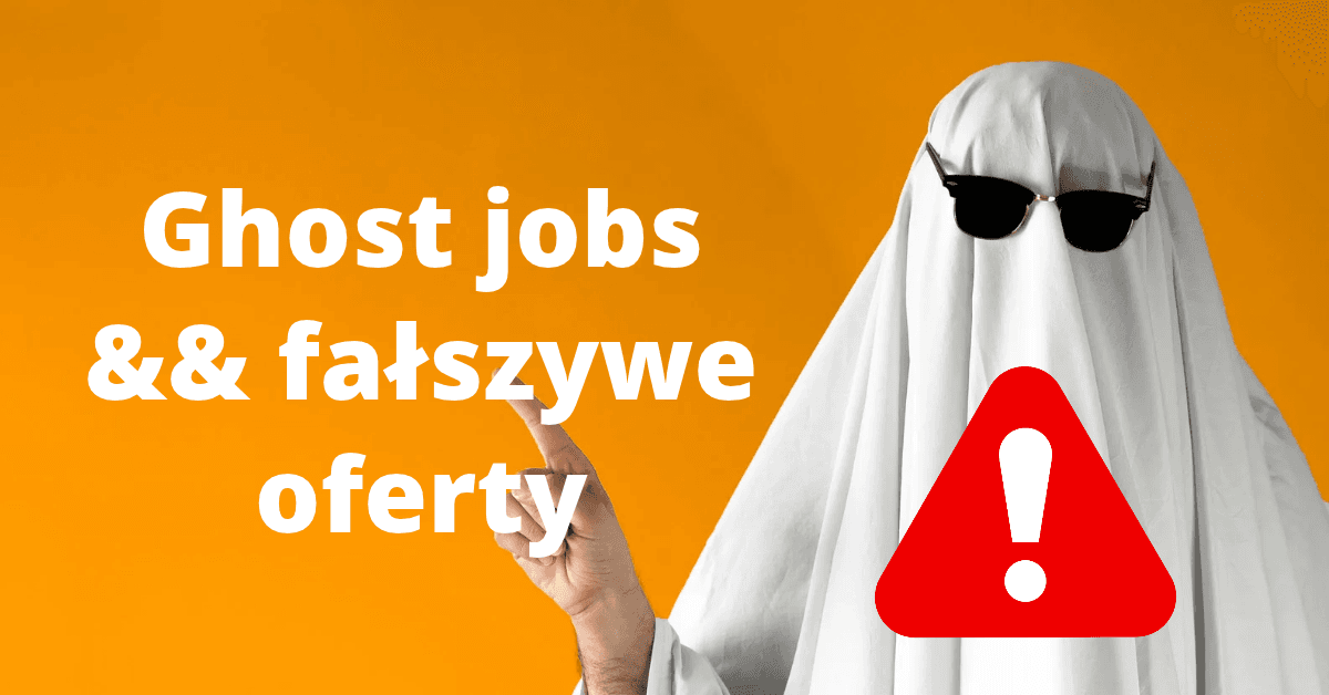 Ghost jobs i fałszywe oferty pracy w IT: jak je rozpoznać i się zabezpieczyć