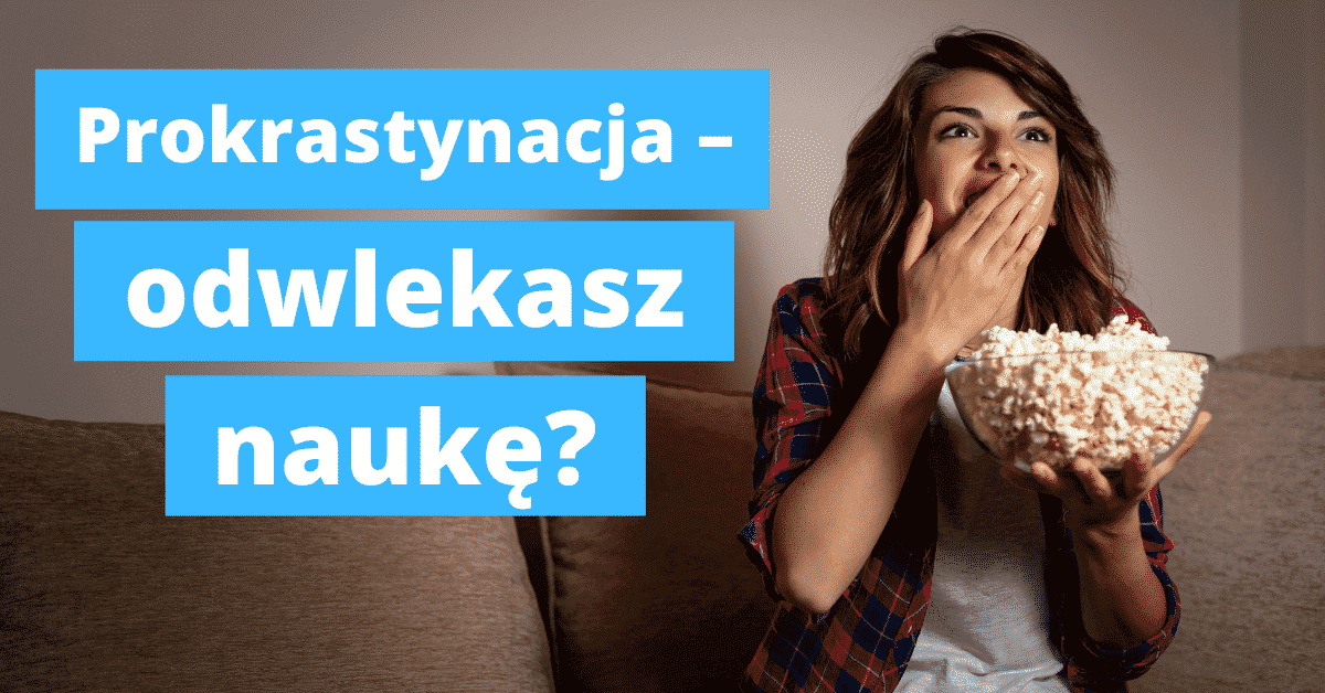 Prokrastynacja – odwlekasz naukę programowania?