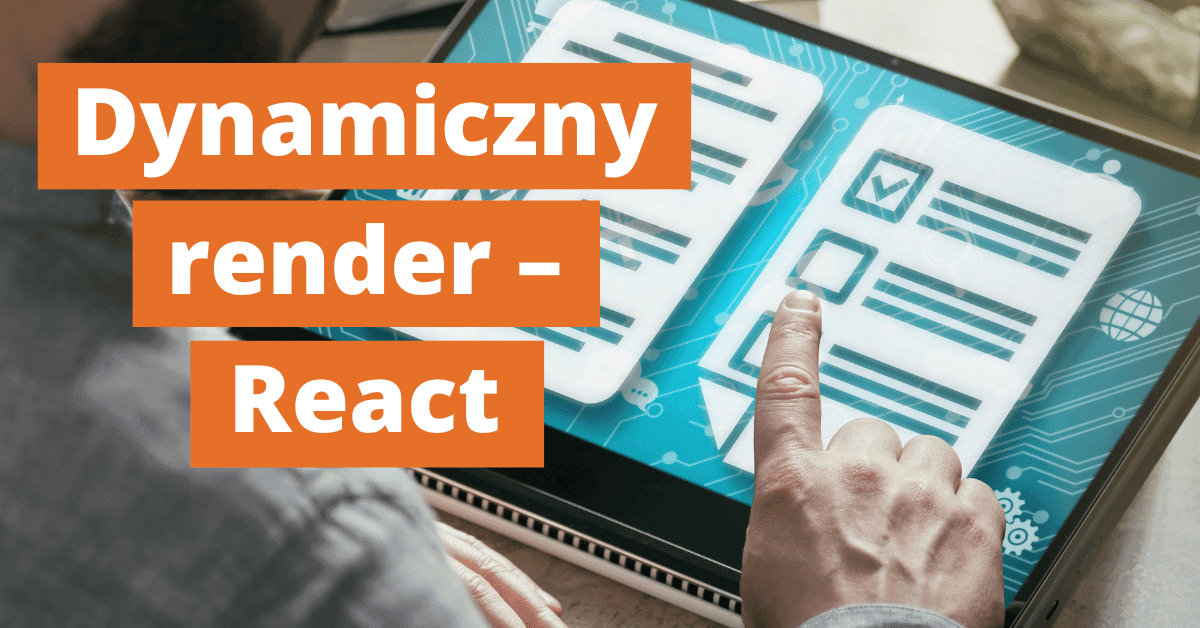 Dynamiczne renderowanie komponentów w React