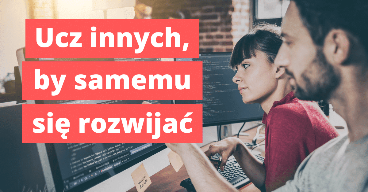 Ucz programowania, by rozwijać umiejętności techniczne i miękkie