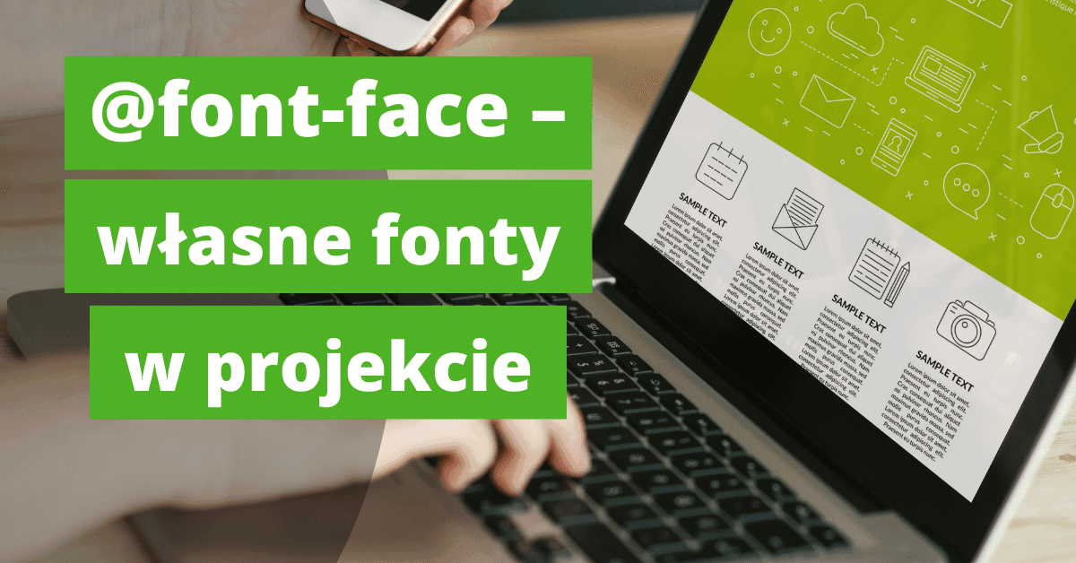 Jak dołączyć własne fonty – @font-face i font-family w CSS