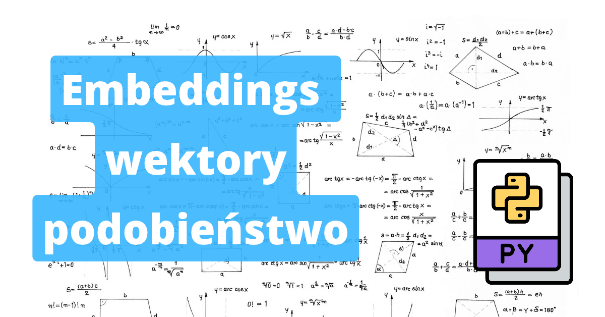 Embeddings w Pythonie: wektory tekstu i podobieństwo cosinusowe