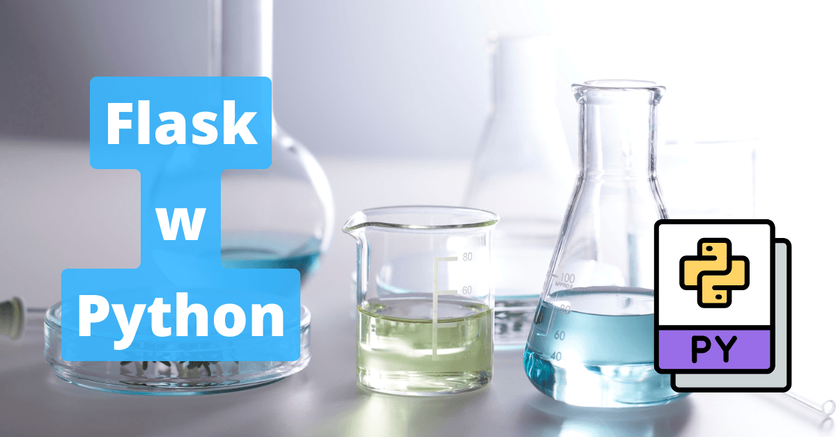 Flask – co to jest i jak stworzyć pierwszą aplikację w Pythonie