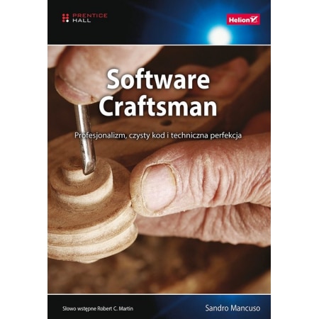 Sandro Mancuso, „Software Craftsman. Profesjonalizm, czysty kod i techniczna perfekcja”